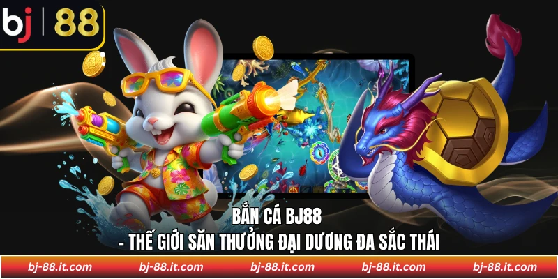 Bắn cá BJ88