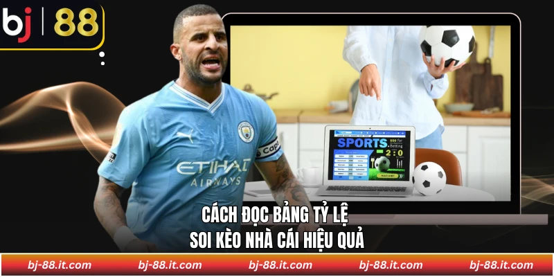 Cách đọc bảng tỷ lệ soi kèo nhà cái hiệu quả