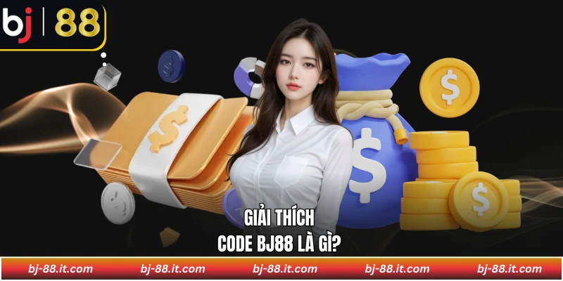 Giải thích code BJ88 là gì?